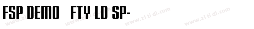 FSP DEMO   FTY LD SP字体转换